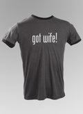 got wife! T-Shirt